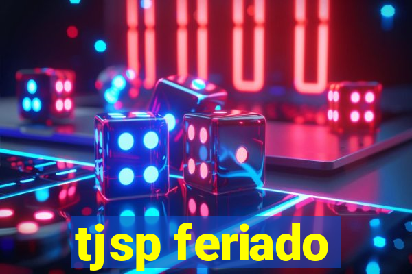 tjsp feriado